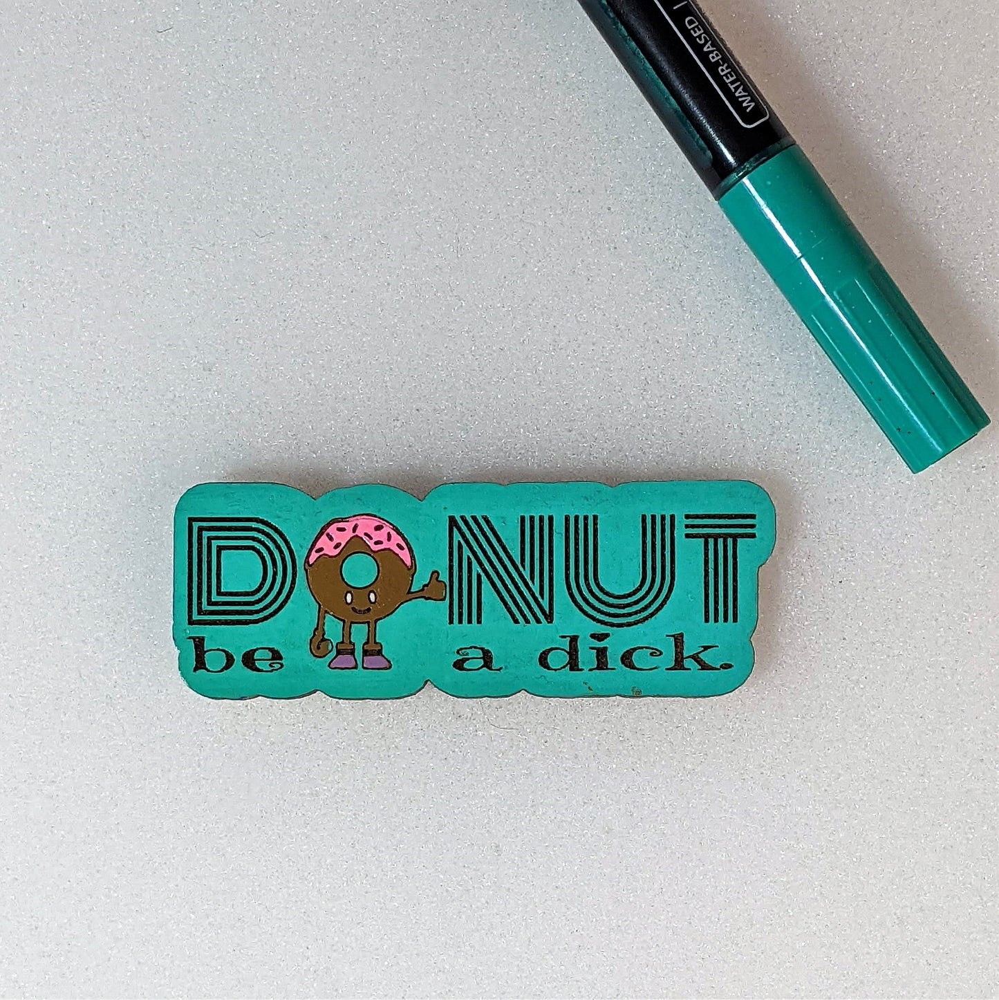 Donut Be A Dick Magnet